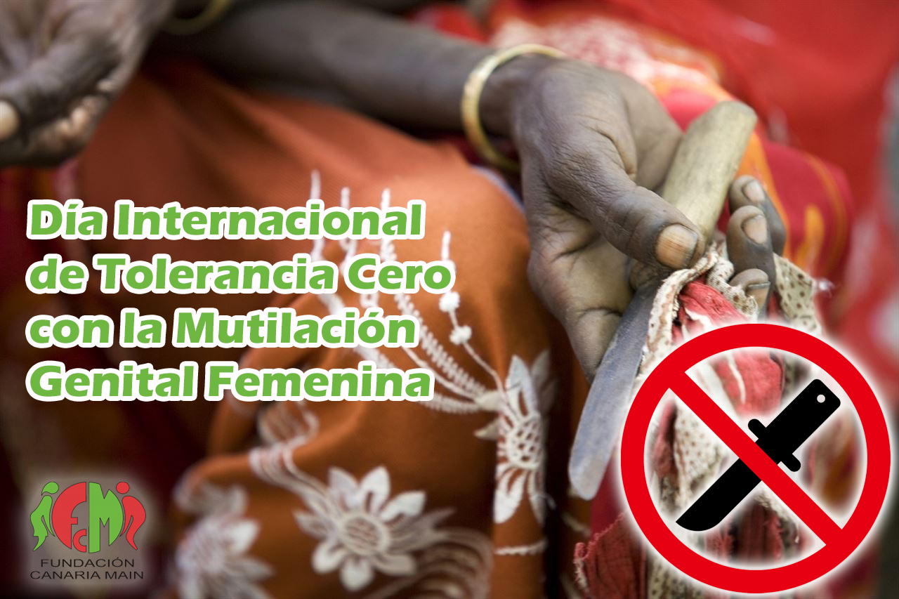 Día Internacional De Tolerancia Cero Con La Mutilación Genital Femenina Fundación Main 6244